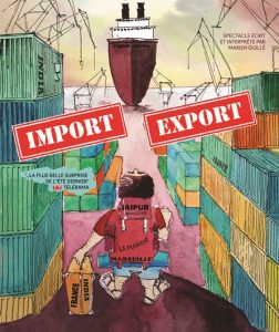 Spectacle « IMPORT/EXPORT, récit d&rsquo;un voyage en Inde »